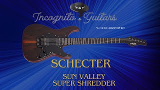 Video thumbnail for The Schecter Sun Valley Super Shredder Exotic HT Ziricote by Incognito Guitars