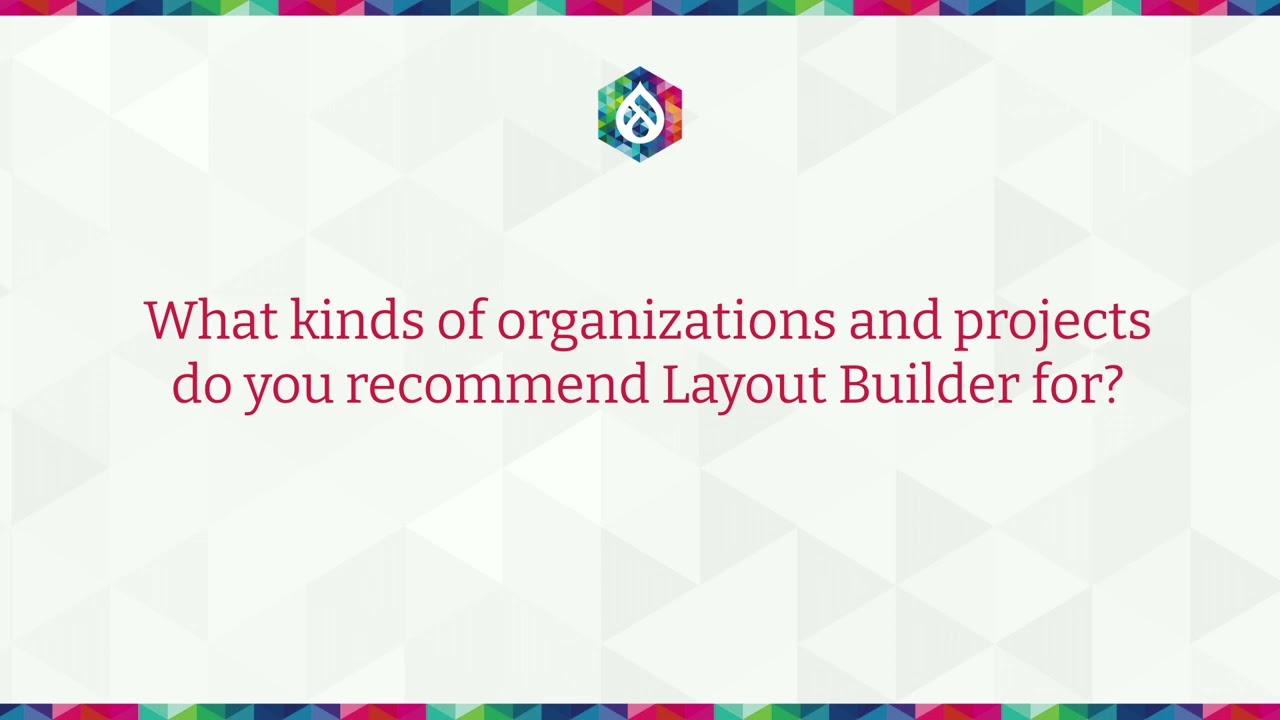Using Layout Builder Practical Advice from the Field
