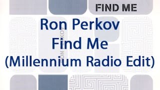 Ron Perkov - Find Me (Millennium Radio Edit)