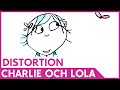 Charlie Och Lola Intro Distorted