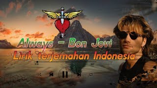Download lagu Always - Bon Jovi | Lirik Terjemahan Indonesia mp3