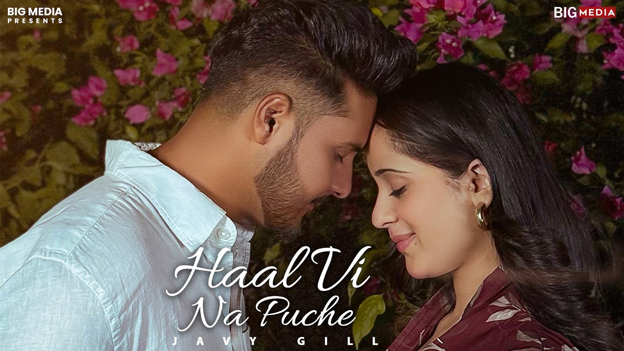 Haal Vi Na Puche Lyrics | Javy Gill