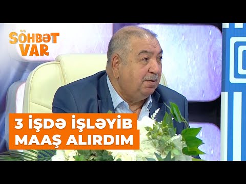 Söhbət var | Vaqif Əsədov | Sovet dövründə yeganə insan idim ki, 3 işdə işləyib maaş alırdım