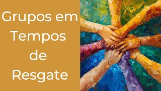 Trigueirinho | Grupos em Tempos de Resgate