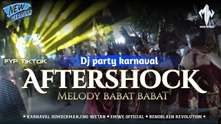 Download lagu DJ PARTY AFTERSHOCK X MELODY BABAT BABAT | FYP TIKTOK | EMWE mp3 Download lagu DJ PARTY AFTERSHOCK X MELODY BABAT BABAT | FYP TIKTOK | EMWE mp3