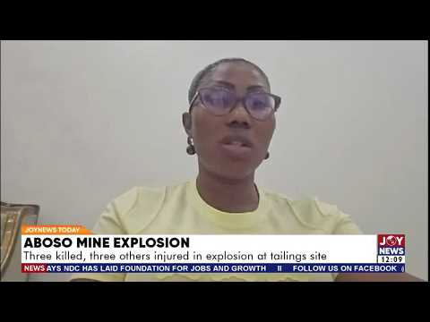 Aboso Mine Explosion: Three killed, three others injured in explosion at tailings site | JN Today