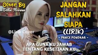 Download lagu JANGAN SALAHKAN SIAPA - PANCE PONDAAG | BY DILLA NOVERA (COVER LIRIK) mp3 Download lagu JANGAN SALAHKAN SIAPA - PANCE PONDAAG | BY DILLA NOVERA (COVER LIRIK) mp3