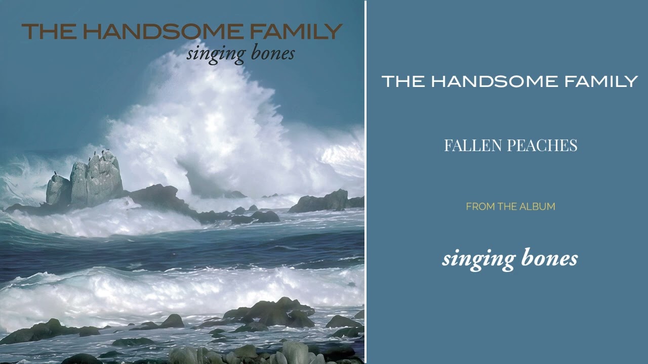 The Handsome Family - Fallen Peaches