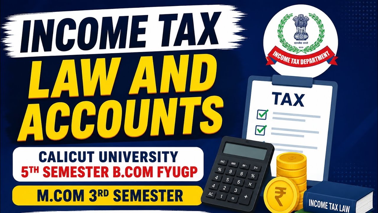 Introduction to Income Tax |Calicut University 5th Semester B.Com FYUGP| 3rd Semester M. Com|Part 1|