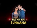 HUSNN HAI SUHAANA | Ft. Ankur Rathee | Team Naach Choreography