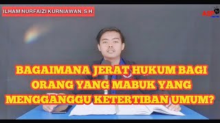 Download lagu BAGAIMANA JERAT HUKUM BAGI ORANG YANG MABUK YANG MENGGANGGU KETERTIBAN UMUM? mp3