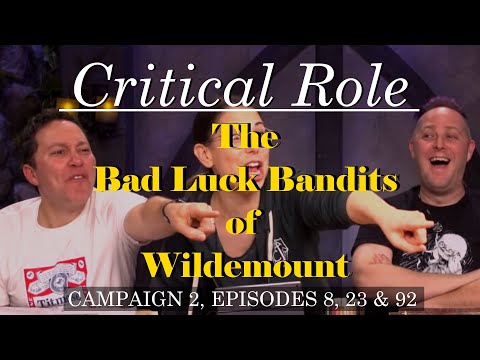 The Bad Luck Bandits of Wildemount – Critical Role C2E8,23&92