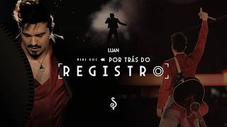 Por Trás do Registro | Mini Documentário Oficial