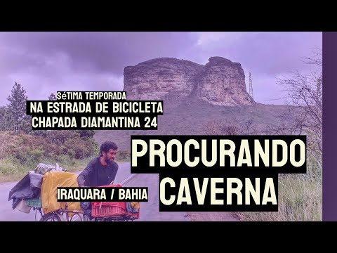 Procurando A CAVERNA DA SANTA -  em IRAQUARA / Bahia  Viagem de Bike #199