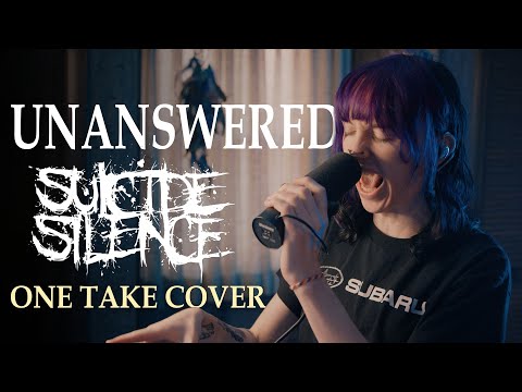 Unanswered - Suicide Silence (One Take Vocal Cover)