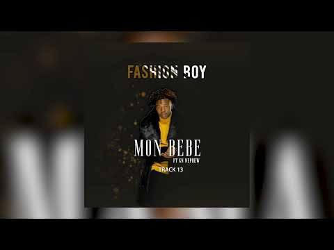 Fashion boy ft Gn nephew - Mon bebè ( Audio 2023 )