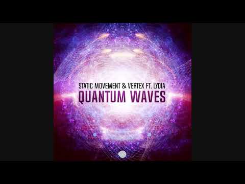 Static Movement & Vertex Feat. Lydia - Quantum Waves