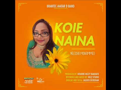 Nelisha Mohammed - Koie Naina [2018]