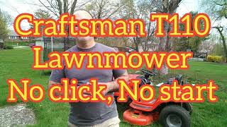 Craftsman T110 Lawnmower No Click, No Start