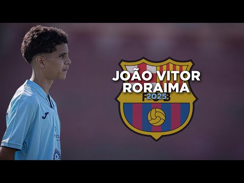 This is Why FC Barcelona Want João Vitor Roraima 🇧🇷