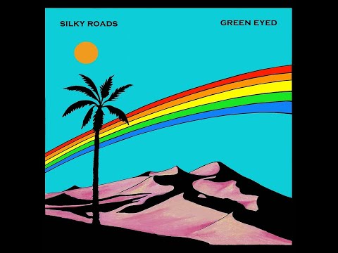 SILKY ROADS - GREEN EYED