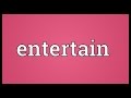 Entertain Meaning