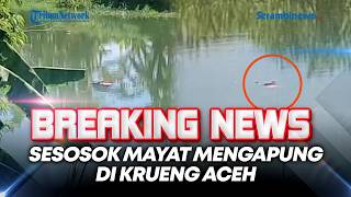 Download lagu 🔴BREAKING NEWS - BODY FOUND FLOATING IN KRUENG ACEH mp3