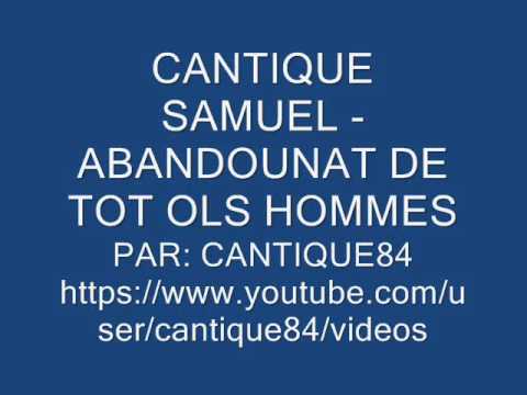CANTIQUE SAMUEL-  ABANDOUNAT DE TOT OLS HOMMES
