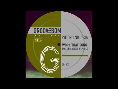 Pietro Nicosia   Work That Song (Original Mix) Groovebom Records