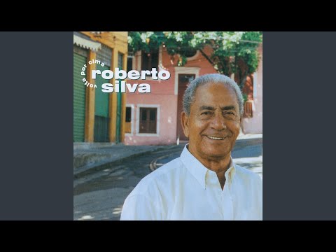 A Primeira Vez - Roberto Silva