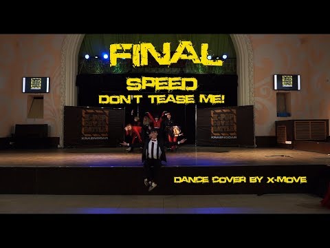 FINAL | X-MOVE | SPEED (스피드) - Don't tease me! (놀리러 간다) | dance cover