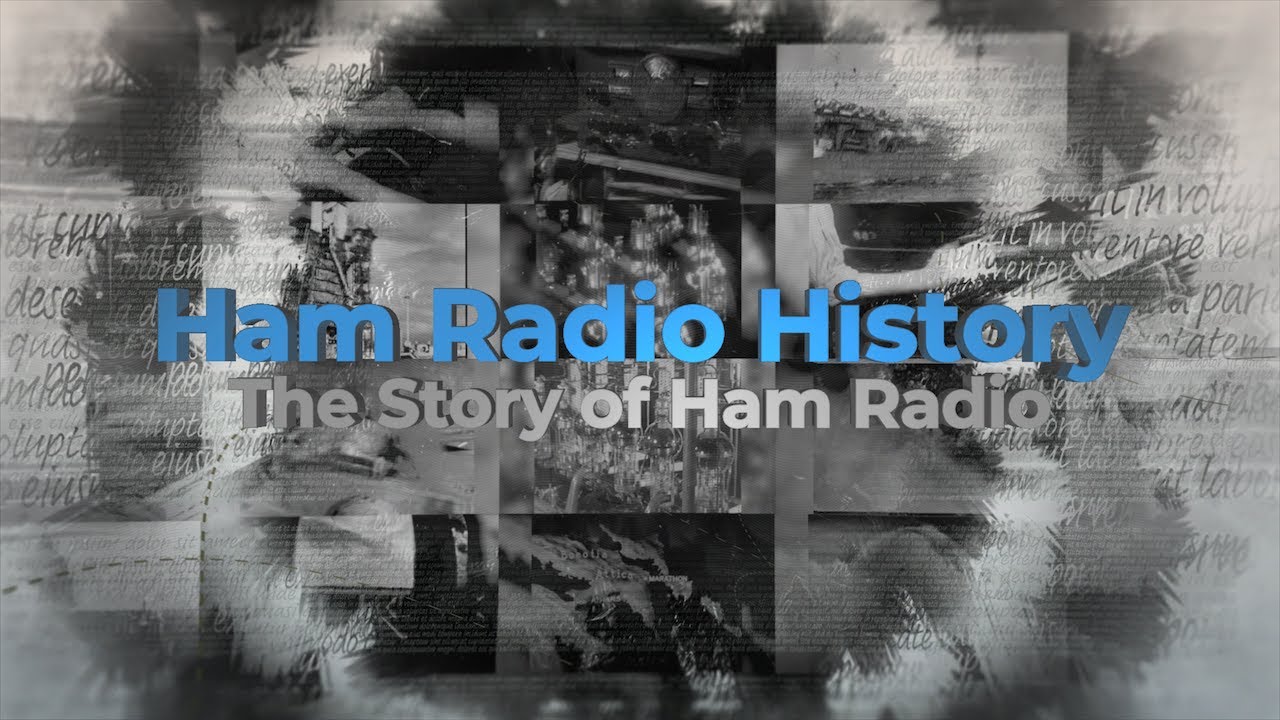 Ham Radio History: The Story of Ham Radio – Part I (1800s-1950s)