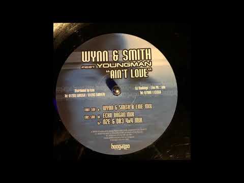 Boogaloo Records 10  - Wynn & Smith  - Featuring Youngman  - Aint Love  (Echo Organ  Mix)