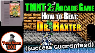 TMNT 2 NES | How to Beat Dr. Baxter | Video Games 101