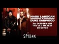 Mark Lanegan & Duke Garwood - Sphinx - Brighton Oct 3, 2018