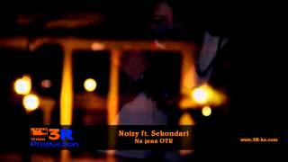 Noizy ft Sekondari   Na Jena OTR  Official Video