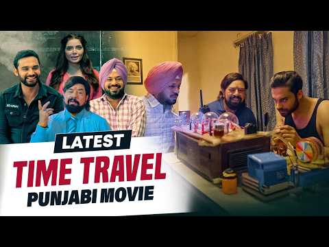 Latest Time Travel Punjabi Movie | Gurpreet Ghuggi | BN Sharma | Nav Bajwa | Satinder Satti