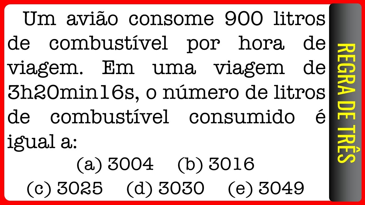 PMPA || Regra de Três || Um avião consome 900 litros de combustível por hora de viagem. Em uma