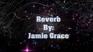 Jamie Grace Reverb (Lyric Video)