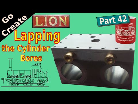 Lion - 5"g  Miniature Locomotive Steam Engine Build pt.42 - Lapping the Cylinder Bores