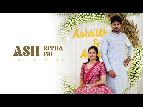 ASHRITHA & ASHISH ENGAGEMENT