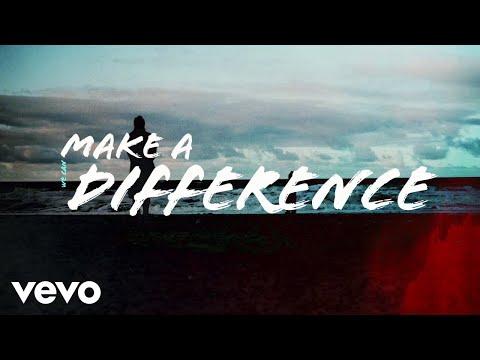 Danny Gokey - Make A Difference (Official Lyric Video)