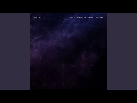 WITCH LOV3R [GOTH HOE] ft. Cold Hart