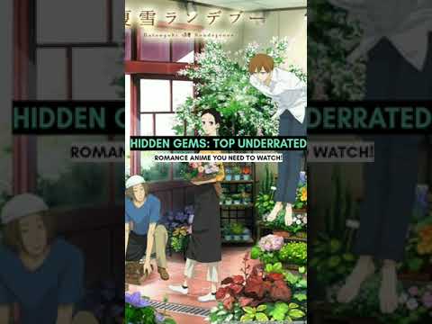 Hidden Gems: Top Underrated Romance Anime You Need to Watch! #Anime #RomanceAnime #UnderratedAnime