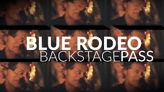 Blue Rodeo | 1000 Arms | CBCMusic&#39;s Backstage Pass