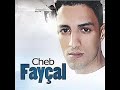 Cheb Fayçal ya ma