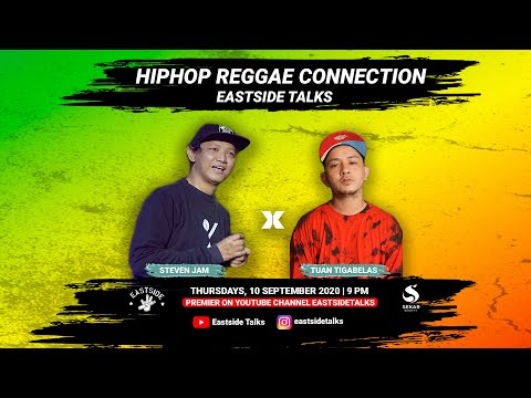 Tuan TigaBelas in collaboration with Steven Jam || HIP HOP REGGAE CONNECTION #ProudToBeEast #Eps01
