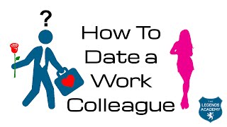 How To Date A Work Colleague
