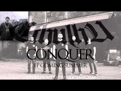 CTHULHU - CONQUER (feat. Harry Rule of The Day Will Come)