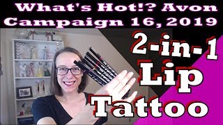 Avon 2-in-1 Lip Tattoo | Avon What's Hot!? Campaign 16, 2019